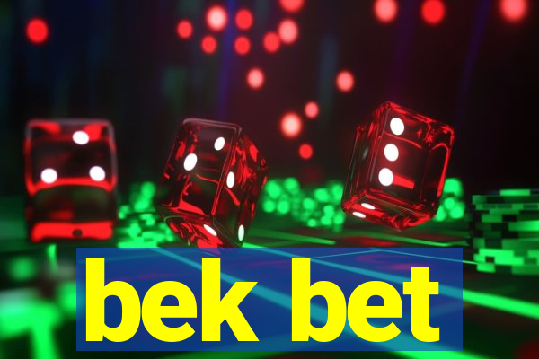 bek bet